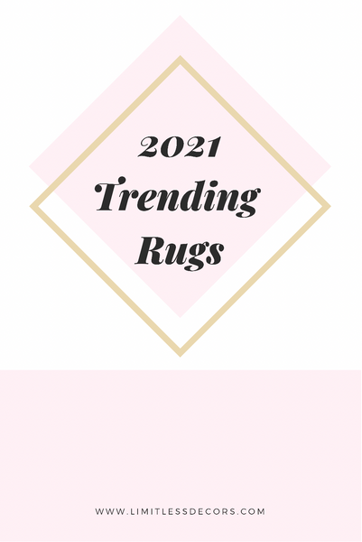 Trending Rugs 2021