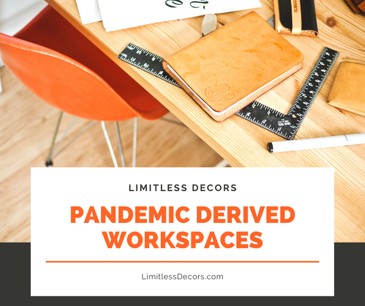 Pandemic Derived Workspaces